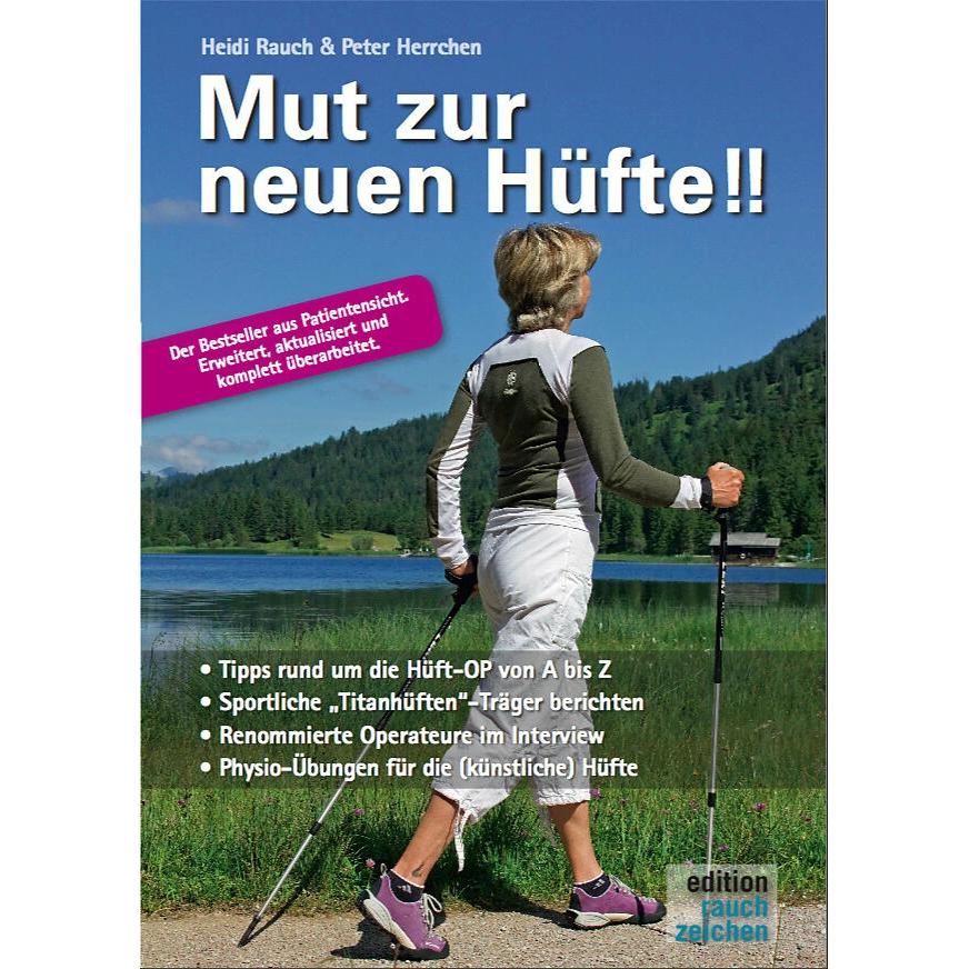 Mut zur neuen Hüfte!! - Neuauflage, Ratgeber von Heidi Rauch, Peter Herrchen