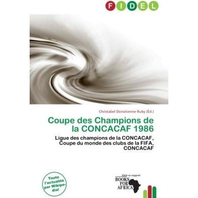 Coupe des Champions de la CONCACAF 1986, Ratgeber