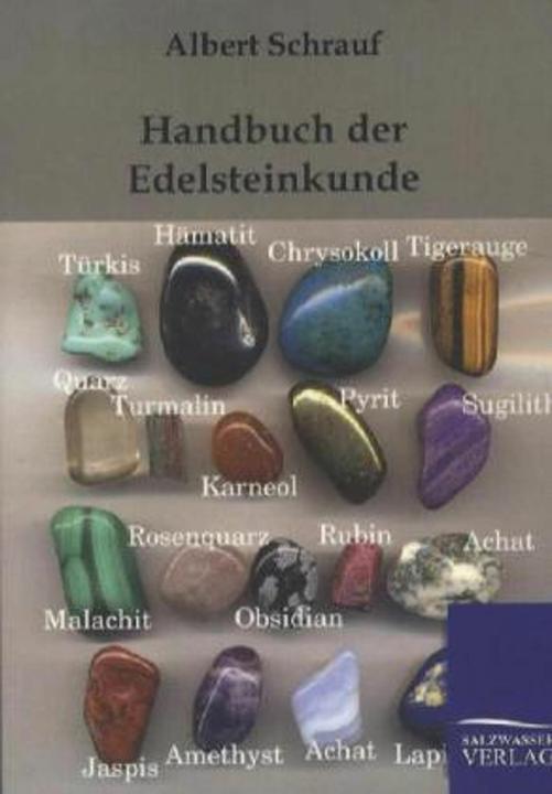 Handbuch der Edelsteinkunde (Deutsch, Albert Schrauf, 2011)