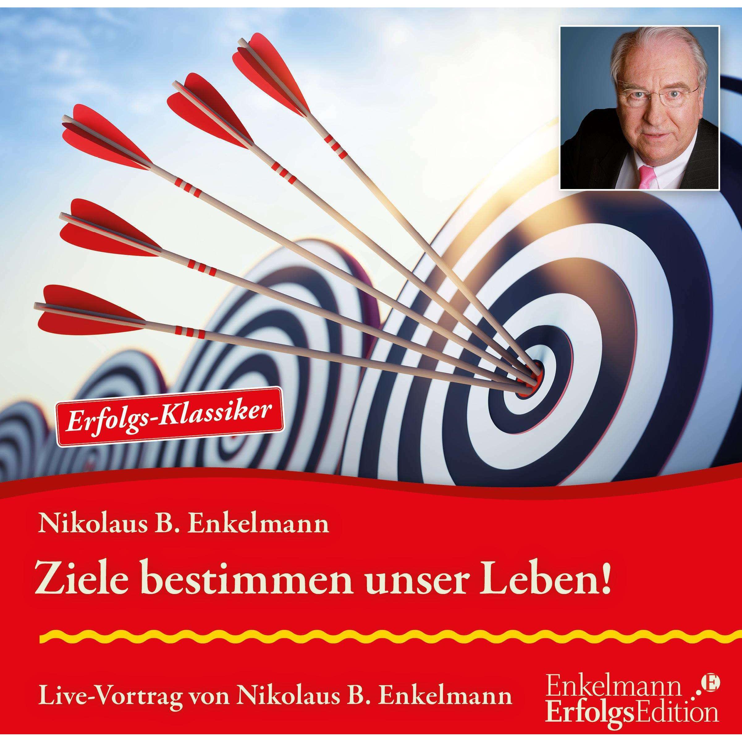 Enkelmann:Ziele bestimmen unser Leben!, Hörbücher von Nikolaus B. Enkelmann