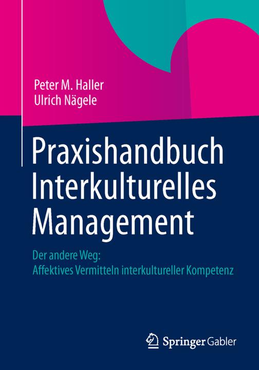 Produktbild Praxishandbuch Interkulturelles Management (Deutsch, Peter M. Haller, Ulrich Nägele, 2013)