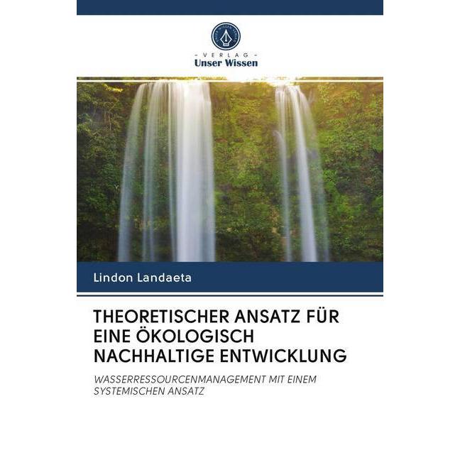 Theoretischer Ansatz Für Eine ökologisch Nachhaltige Entwicklung, Fachbücher von Lindon Landaeta