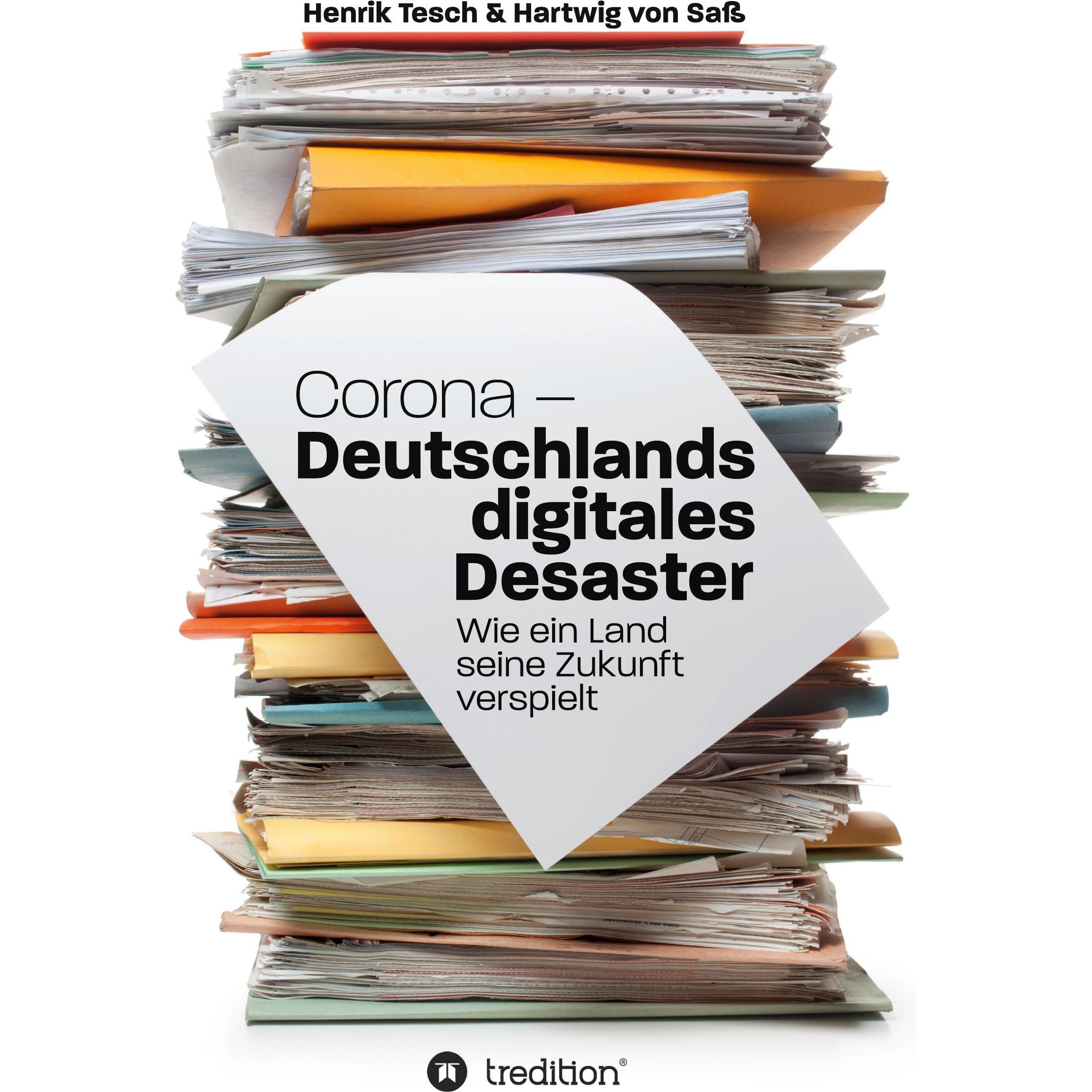 Corona - Deutschlands digitales Desaster, Sachbücher von Henrik Tesch, Hartwig von Sass