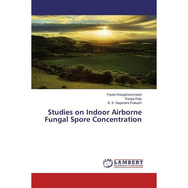 Studies on Indoor Airborne Fungal Spore Concentration, Fachbücher von B. S. Nagendra Prakash, Ranga Raju, Pavan Rangahan...