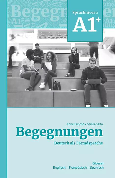 Image du produit Begegnungen Deutsch als Fremdsprache A1+: Glossar (Allemand, Anne Busha, Szilvia Szita Szita, 2022)