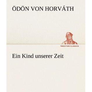 Thumbnail - Ein Kind unserer Zeit, Belletristik von Ödön von Horváth