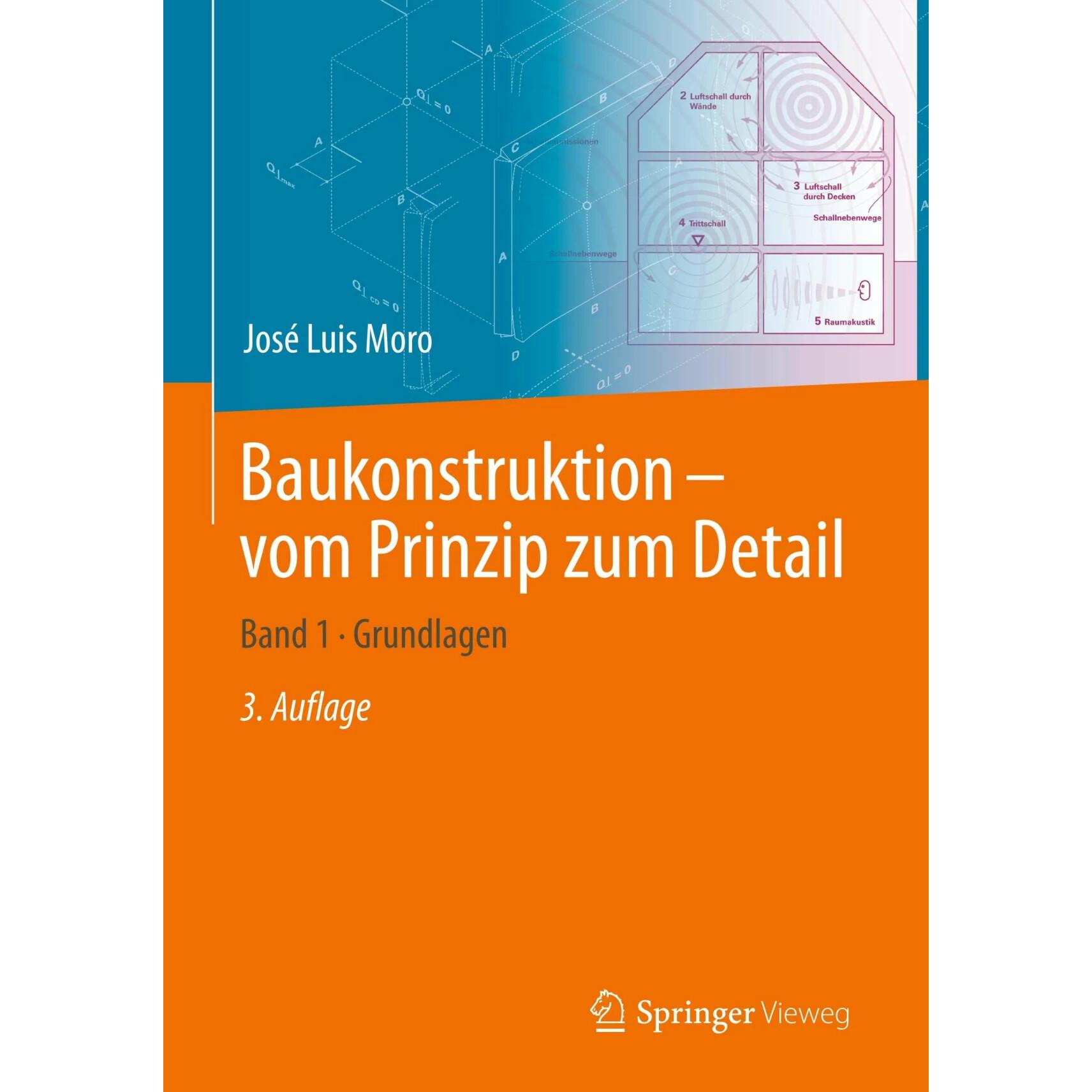 Moro:Baukonstruktion - vom Prinzip zum, Fachbücher von José Luis Moro