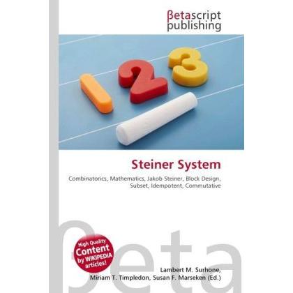 Steiner System, Fachbücher von Lambert M. Surhone, Miriam T. Timpledon, Susan F. Marseken