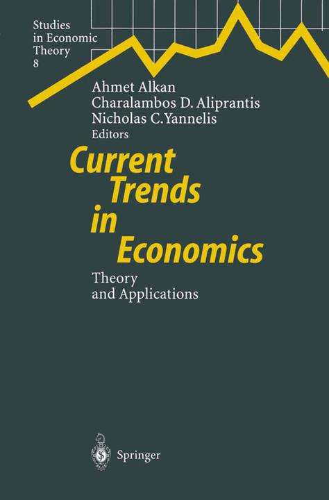 Current Trends in Economics (Ahmet Alkan, Charalambos D. Aliprantis, Nicholas C. Yannelis, 2010)
