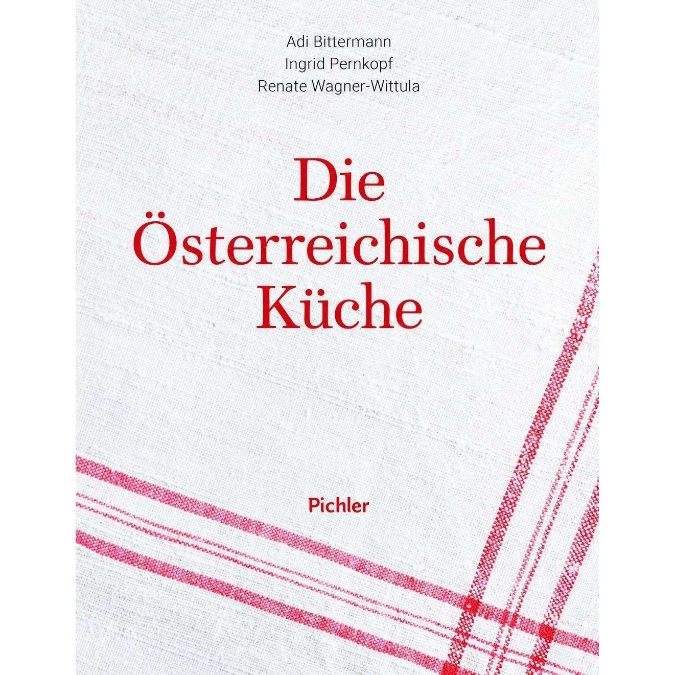 Die österreichische Küche, Ratgeber von Adi Bittermann, Ingrid Pernkopf, Renate Wagner-Wittula