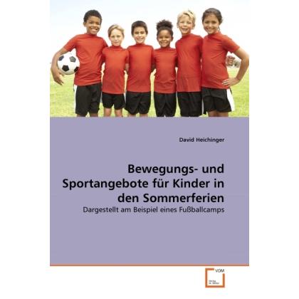 Bewegungs- und Sportangebote für Kinder in den Sommerferien, Ratgeber