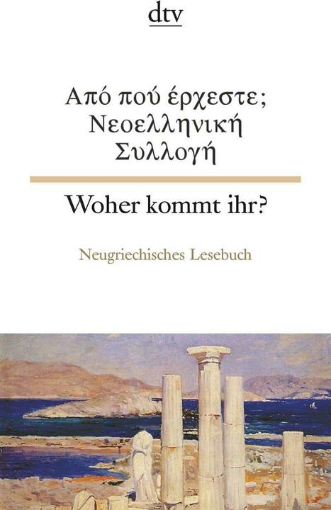Produktbild Woher kommt ihr? Neugriechisches Lesebuch (Deutsch, Elisabeth Weiler, 2001)