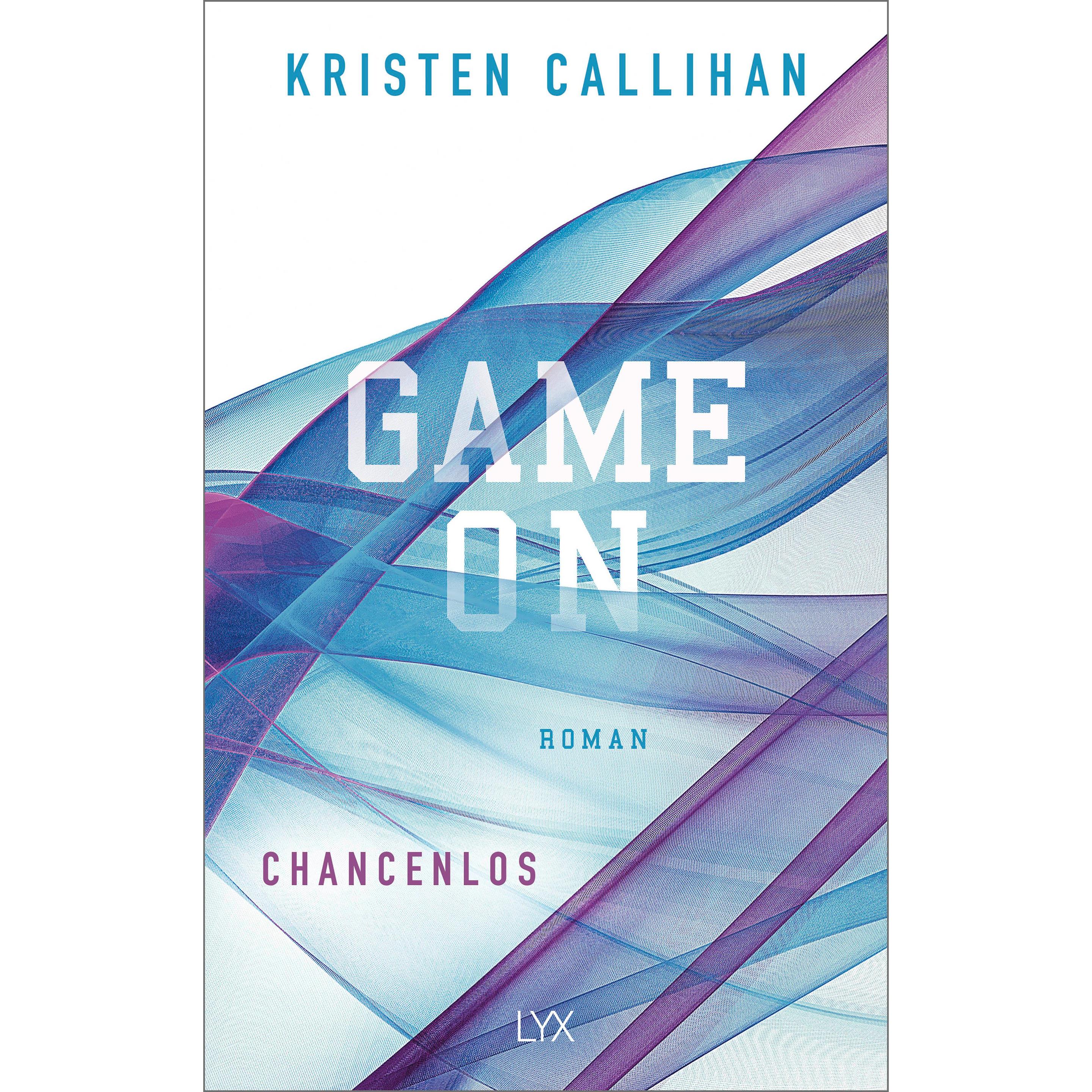 Game on - Chancenlos, Belletristik von Kristen Callihan