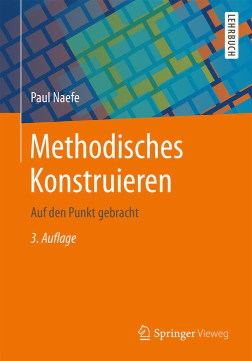 Produktbild Methodisches Konstruieren (Deutsch, Paul Naefe, 2018)