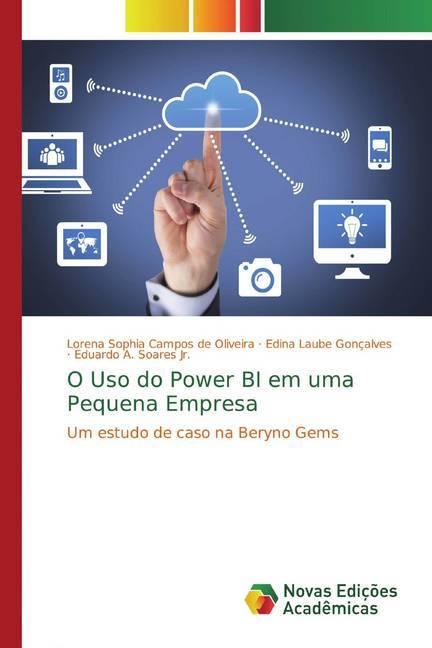Produktbild O Uso do Power BI em uma Pequena Empresa (Edina Laube Gonçalves, Eduardo A. Soares, Lorena Sophia Campos de Oliveira, 2019)