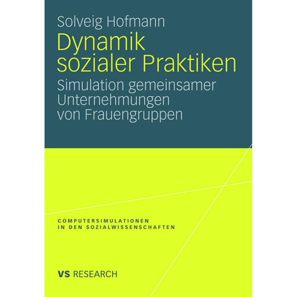 Dynamik sozialer Praktiken, Fachbücher von Solveig Hofmann