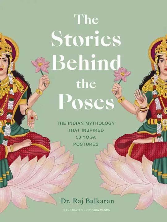 The Stories Behind the Poses (English, Raj Balkaran, 2022)