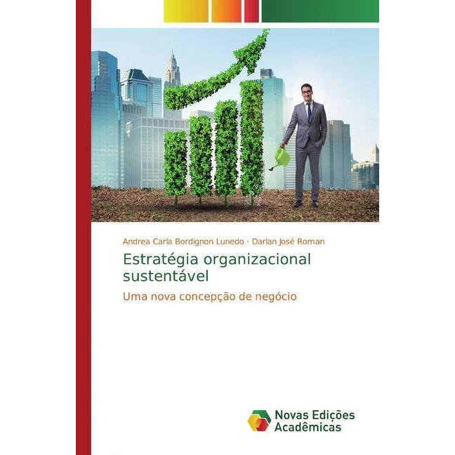 Estratégia organizacional sustentável, Fachbücher von Darlan José Roman, Andrea Carla Bordignon Lunedo