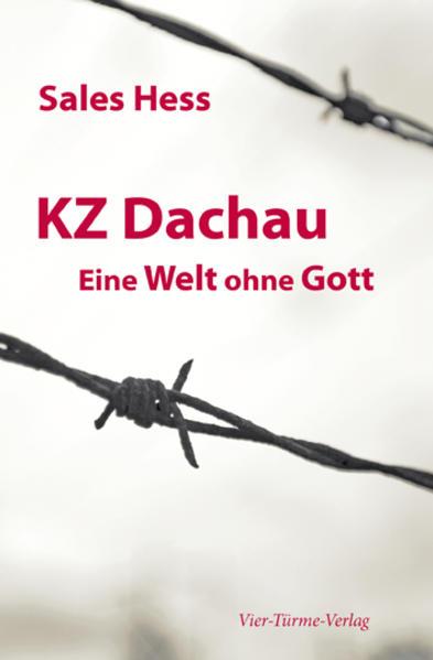 Produktbild KZ Dachau - Eine Welt ohne Gott (Deutsch, Sales Hess, 2022)