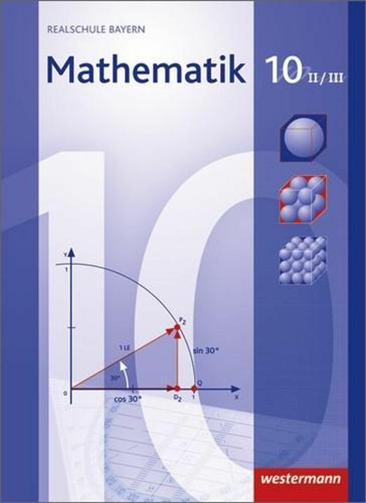 Produktbild Mathematik 10 WPF II/III. Schülerband. BY (Deutsch, Bernd Liebau, Christa Englmaier, Franz-Josef Götz, Josef Widl, Katja Mohr, 2014)