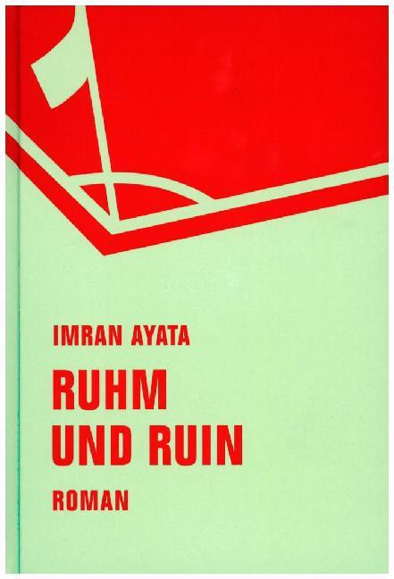 Produktbild Ruhm und Ruin (Deutsch, Imran Ayata, 2015)