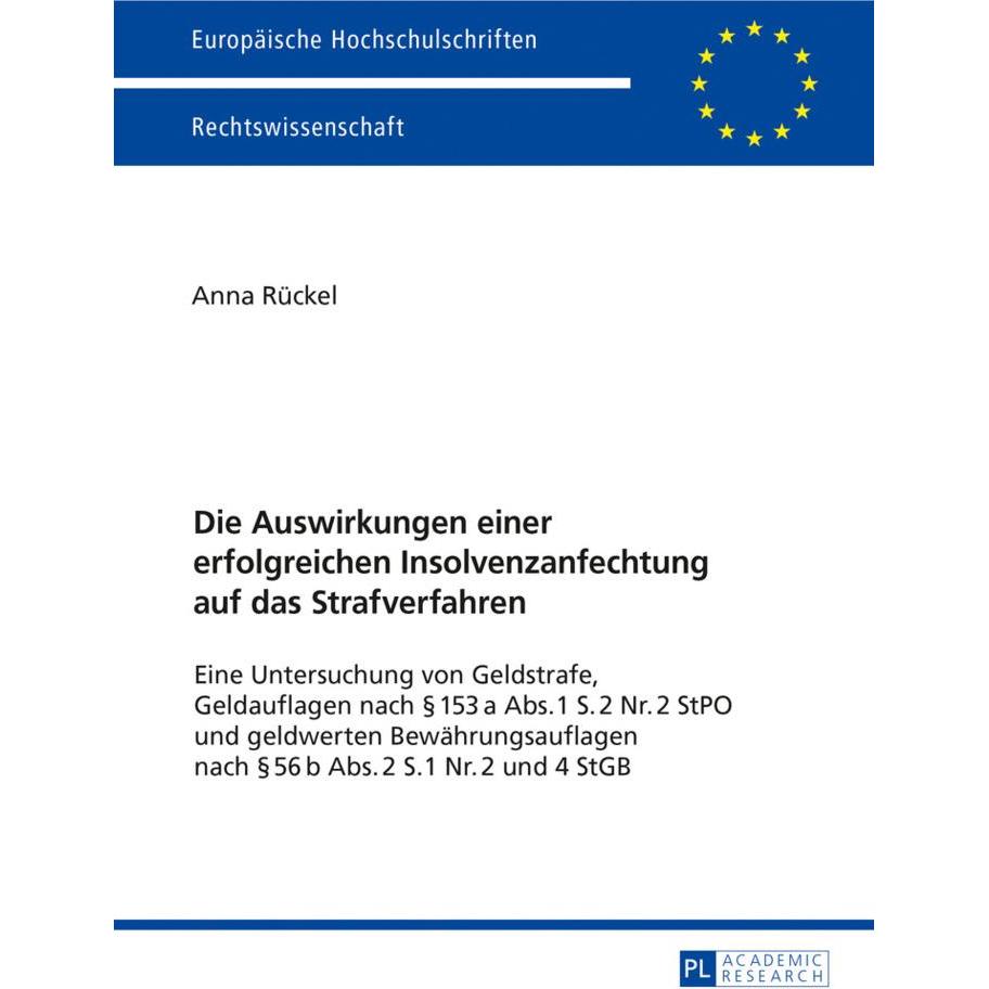 Die Auswirkungen einer erfolgreichen Insolvenzanfechtung auf das Strafverfahren, Fachbücher von Anna Rückel