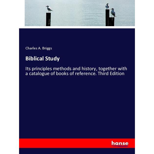 Biblical Study, Schulbücher von Charles A. Briggs