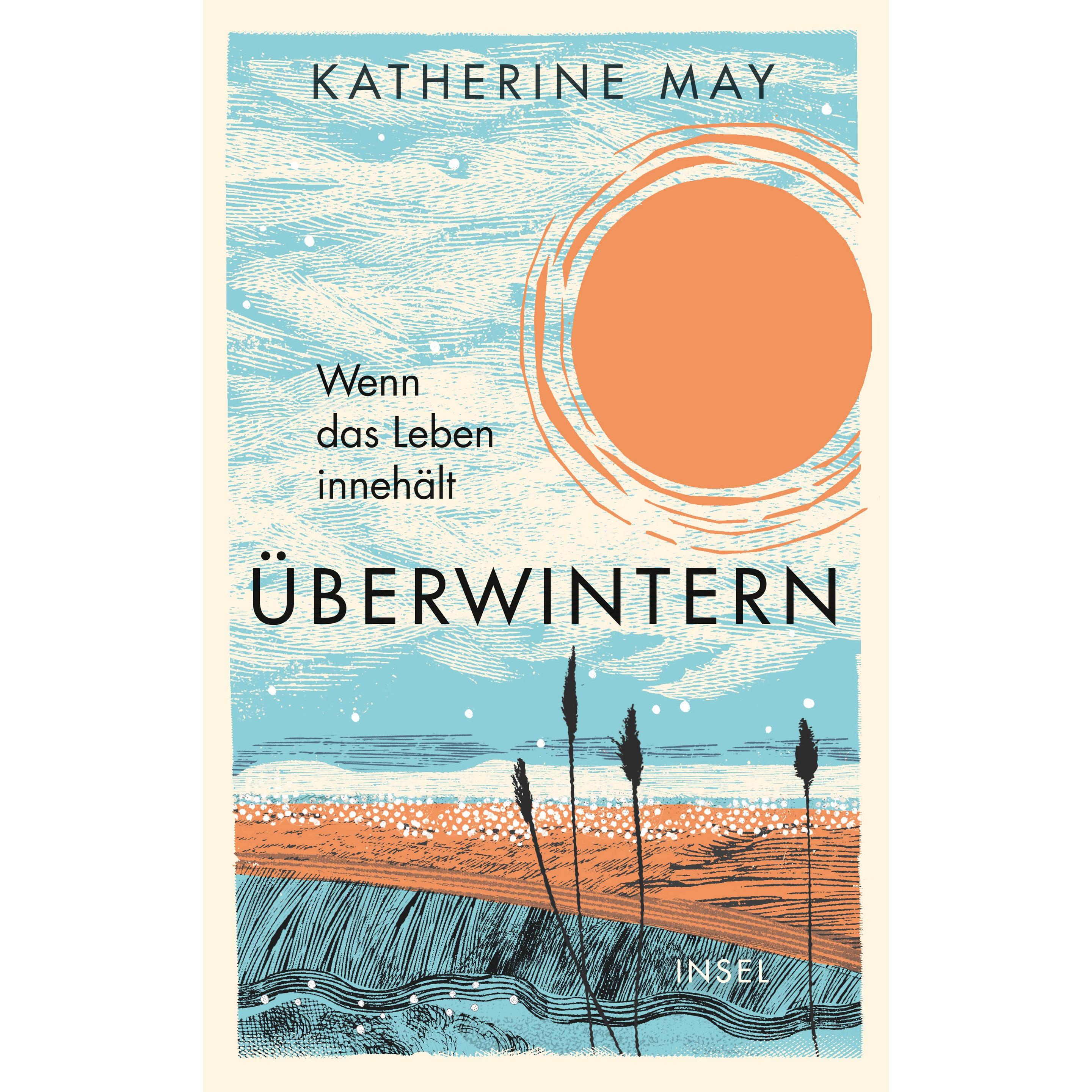 Überwintern. Wenn das Leben innehält, Ratgeber von Katherine May