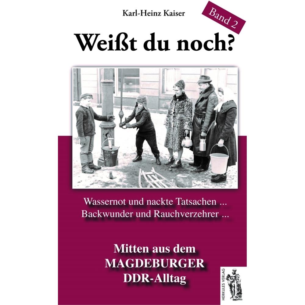 Weisst du noch? Mitten aus dem Magdeburger DDR-Alltag, Ratgeber von Karl Heinz Kaiser