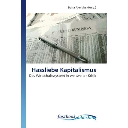 Thumbnail - Hassliebe Kapitalismus, Fachbücher von Dana Alensias