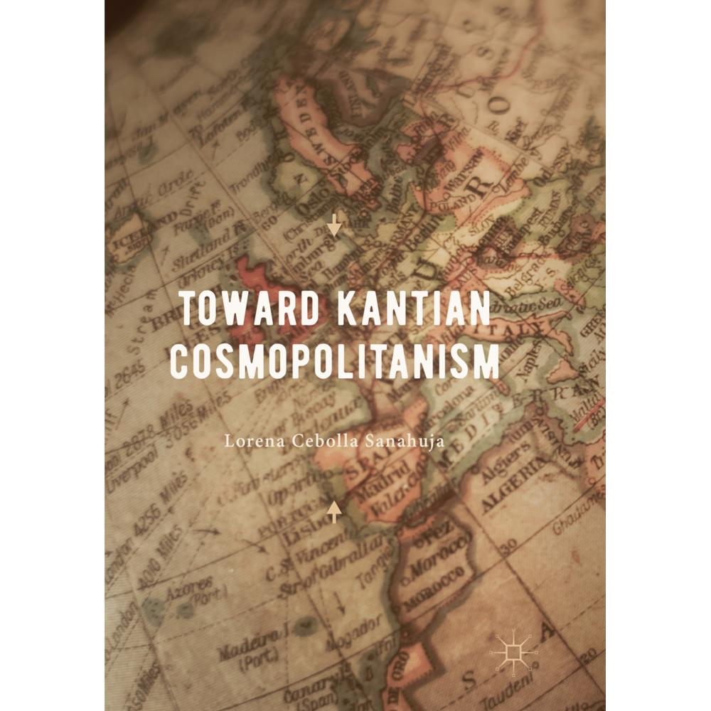 Toward Kantian Cosmopolitanism, Fachbücher von Lorena Cebolla Sanahuja