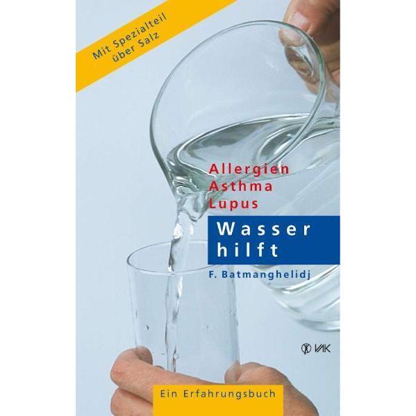Wasser hilft, Ratgeber von F Batmanghelidj