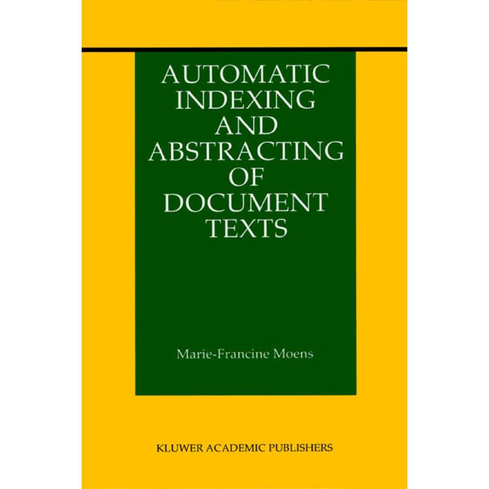 Automatic Indexing and Abstracting of Document Texts, Fachbücher von Marie-Francine Moens
