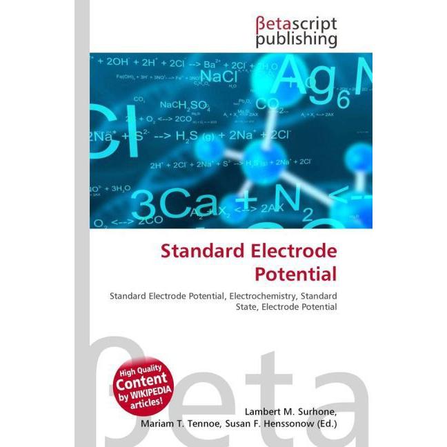 Standard Electrode Potential, Fachbücher von Miriam T. Timpledon, Susan F. Marseken, Lambert M. Surhone