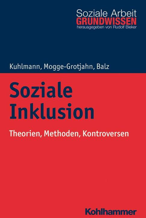 Produktbild Soziale Inklusion (Deutsch, Carola Kuhlmann, Hans-Jürgen Balz, Hildegard Mogge-Grotjahn, Rudolf Bieker, 2018)