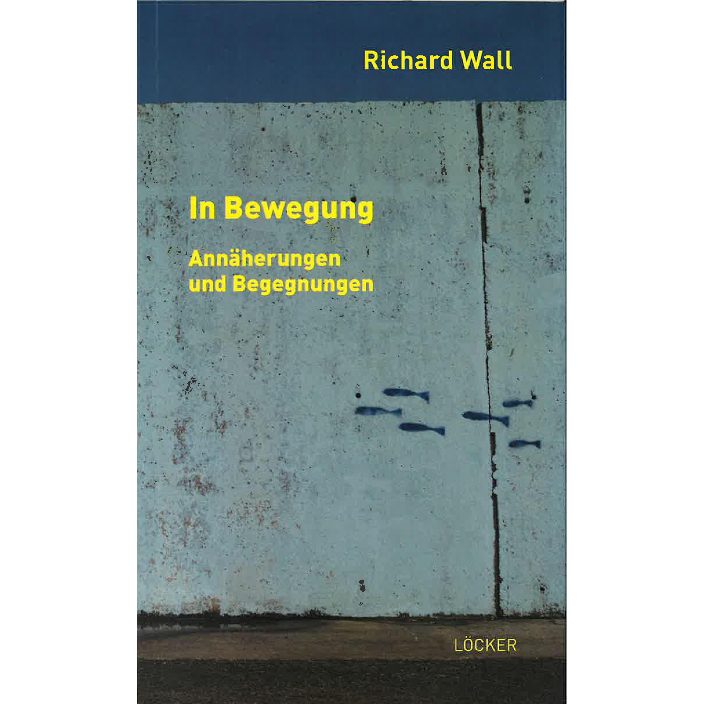 In Bewegung, Belletristik von Richard Wall