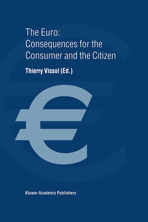 Produktbild The Euro: Consequences for the Consumer and the Citizen (Englisch, Thierry Vissol, 2012)