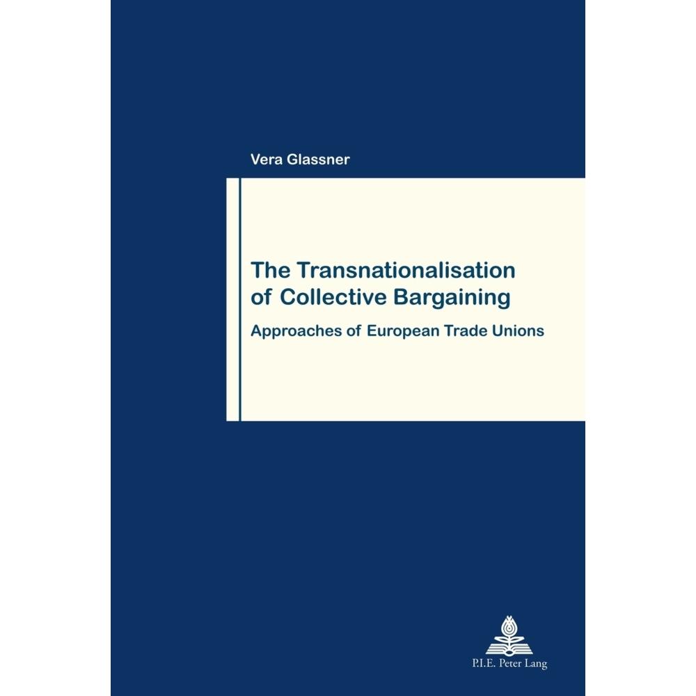 The Transnationalisation of Collective Bargaining, Fachbücher von Vera Glassner