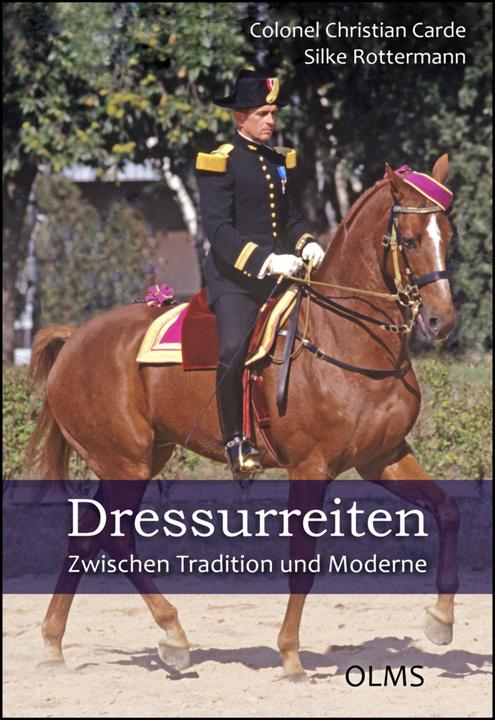 Produktbild Dressurreiten - zwischen Tradition und Moderne (Deutsch, Christian Carde, Silke Rottermann, 2019)