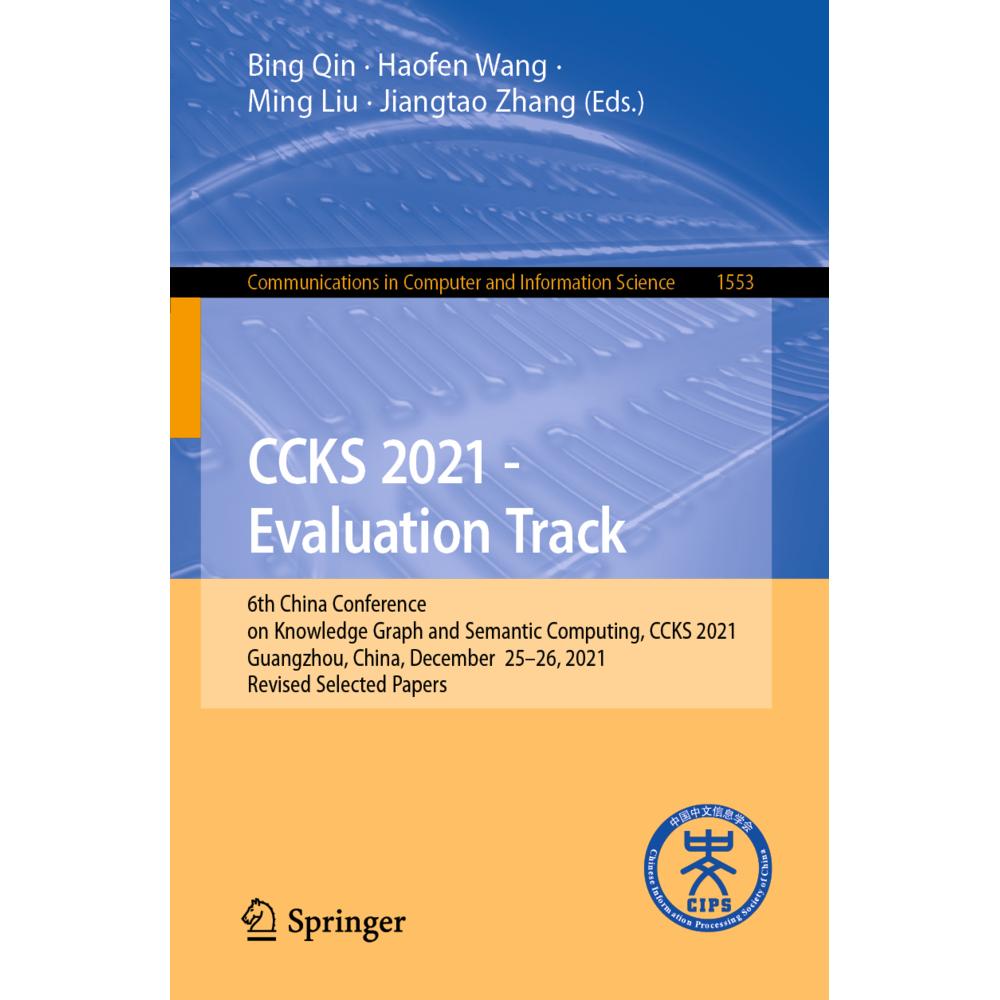 CCKS 2021 - Evaluation Track, Fachbücher von Bing Qin, Jiangtao Zhang, Ming Liu, Haofen Wang