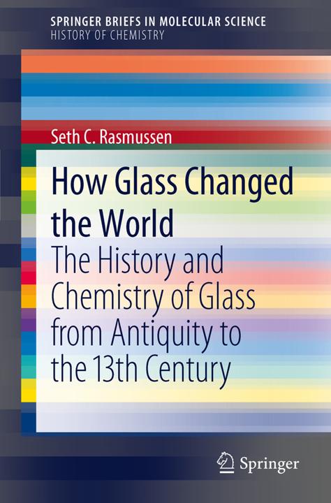 Energie-Label How Glass Changed the World (Englisch, Seth C. Rasmussen, 2012)