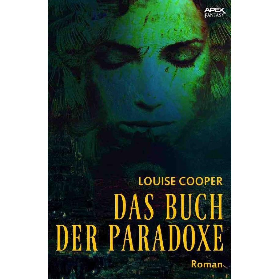 Das Buch der Paradoxe, Belletristik von Louise Cooper
