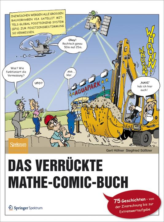 Produktbild Das verrückte Mathe-Comic-Buch (Deutsch, Gert/Süssbier, Höfner, Siegfried, 2012)