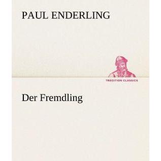 Der Fremdling, Belletristik
