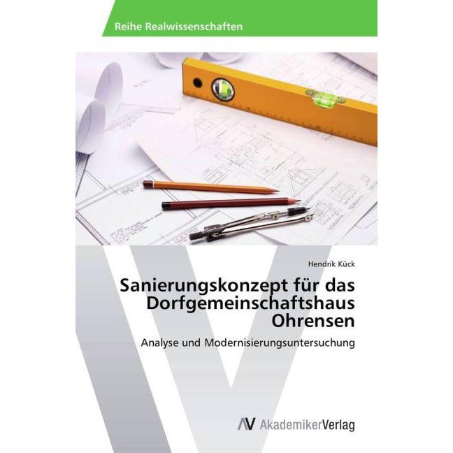 Sanierungskonzept für das Dorfgemeinschaftshaus Ohrensen, Fachbücher