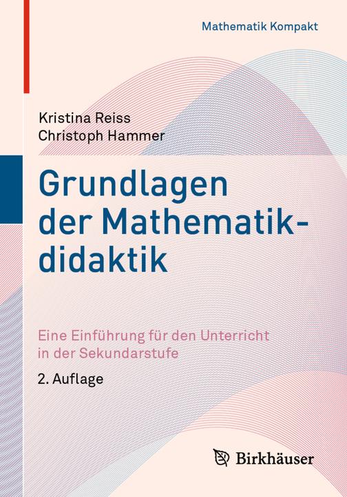 Actual product image Grundlagen der Mathematikdidaktik (Christoph Hammer, Kristina Reiss, 2021)