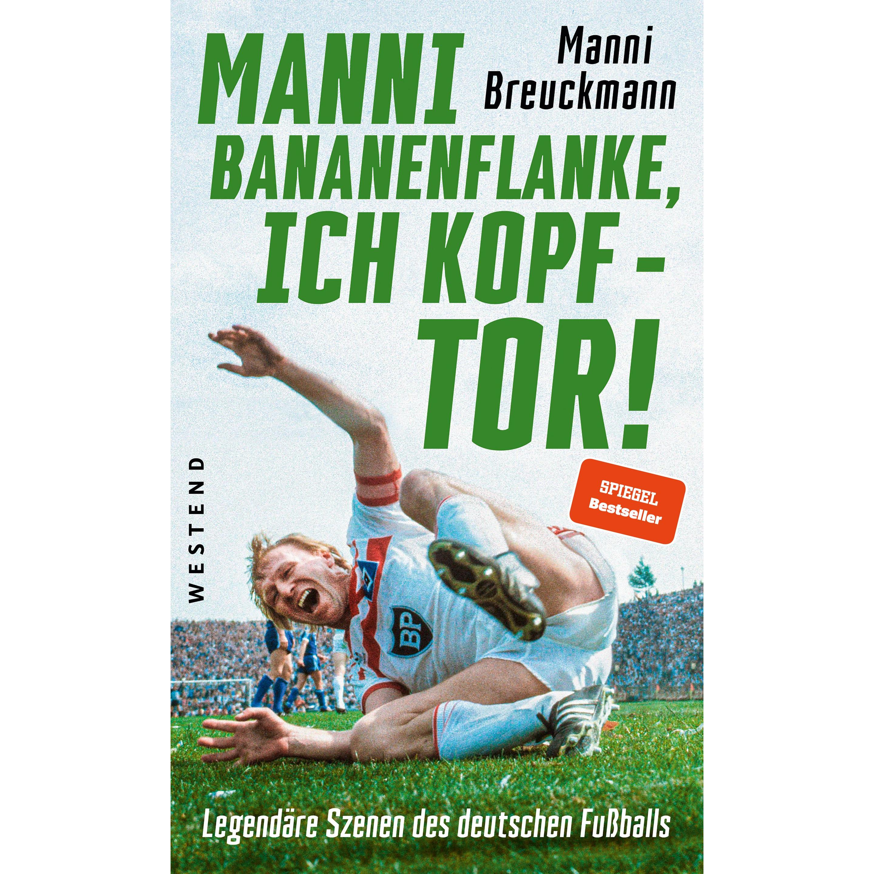Thumbnail - Manni Bananenflanke, ich Kopf - Tor!, Sachbücher von Manni Breuckmann