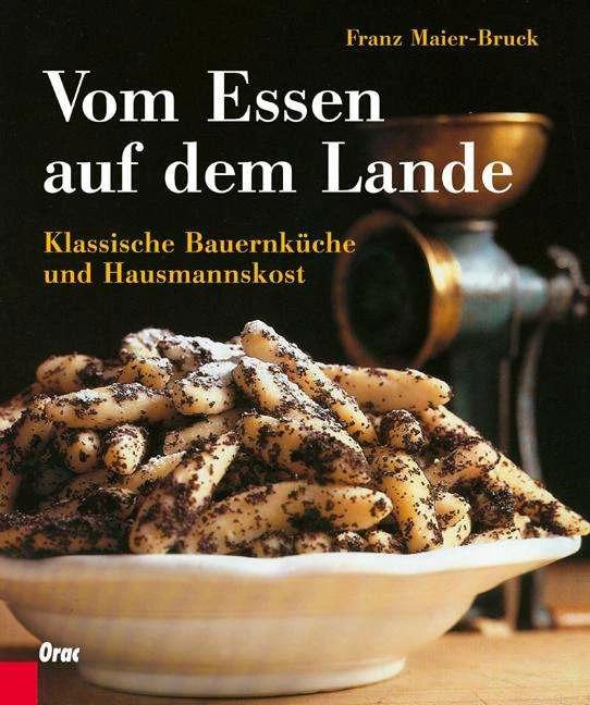 Produktbild Vom Essen auf dem Lande (Deutsch, Franz Maier-Bruck, 2011)