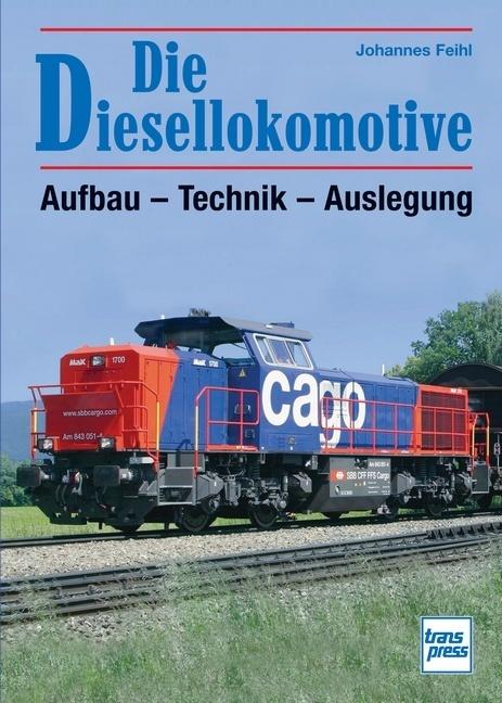 Produktbild Die Diesellokomotive (Deutsch, Johannes Feihl, 2016)