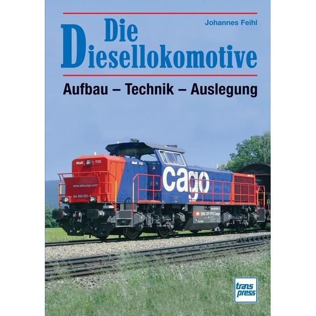 Die Diesellokomotive, Ratgeber von Johannes Feihl